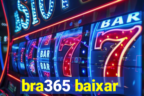 bra365 baixar